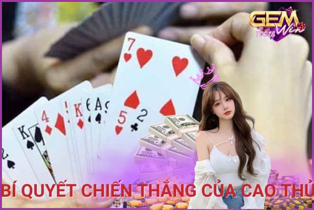 Khám phá bí quyết chiến thắng của các cao thủ